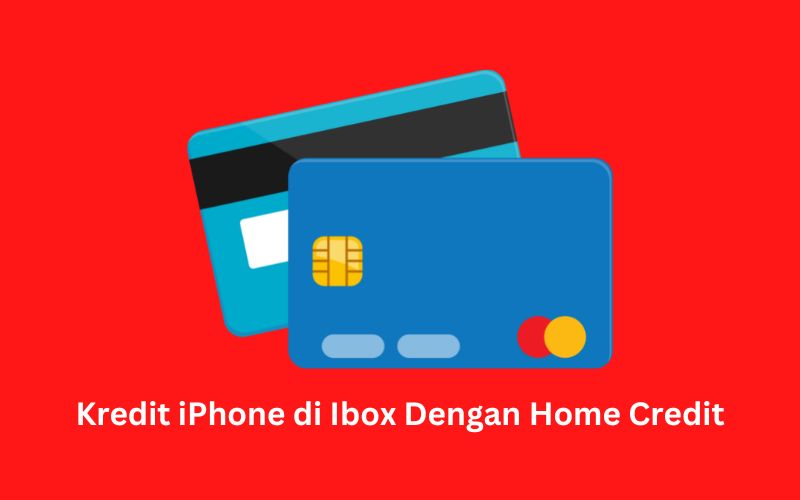 kredit iphone di ibox dengan home credit